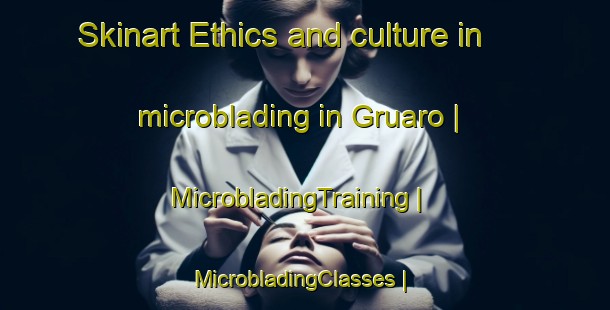 Skinart Ethics and culture in microblading in Gruaro | MicrobladingTraining | MicrobladingClasses | SkinartTraining-Italy